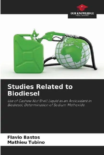 Studies Related to Biodiesel by Flavio Bastos, Mathieu Tubino