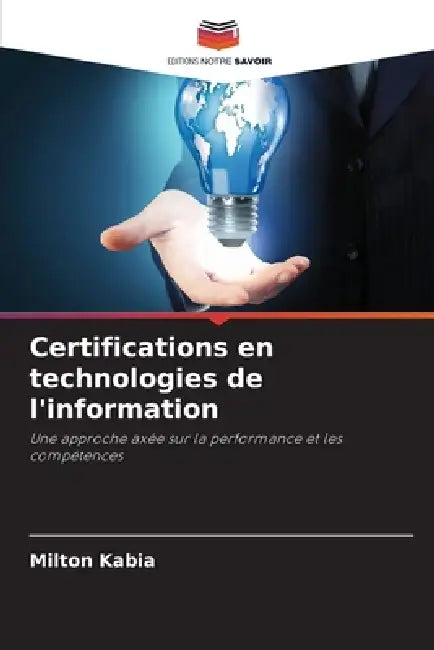 Certifications en technologies de l'information by Milton Kabia