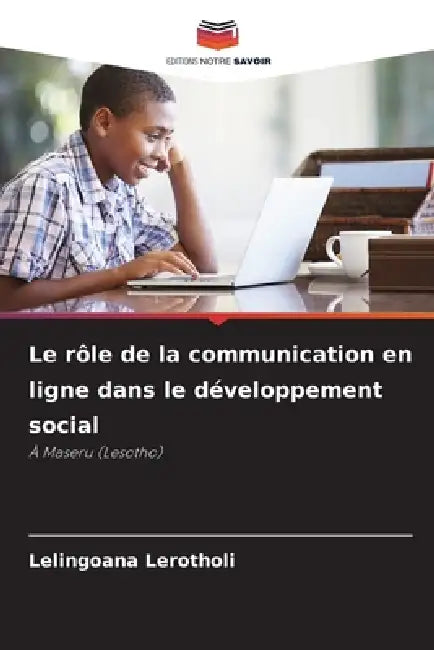 Le rôle de la communication en ligne dans le développement social by Lelingoana Lerotholi