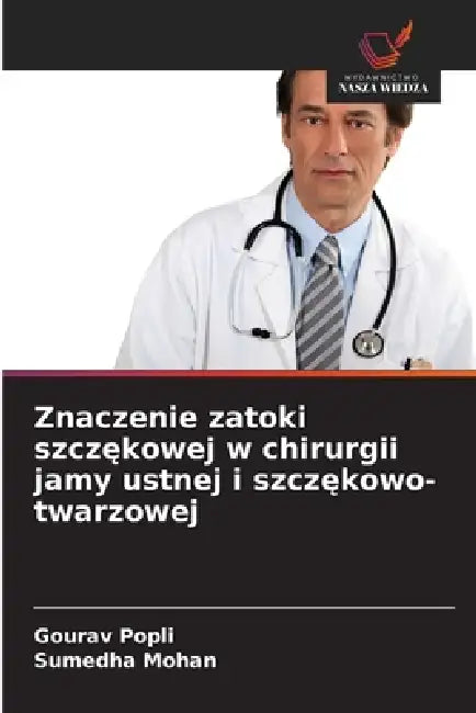 Znaczenie zatoki szczękowej w chirurgii jamy ustnej i szczękowo-twarzowej by Gourav Popli, Sumedha Mohan