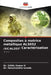 Composites à matrice métallique AL5052 /SiC/AL2O3: Caractérisation by Sunil Kumar K., Hanumanthe Gowda