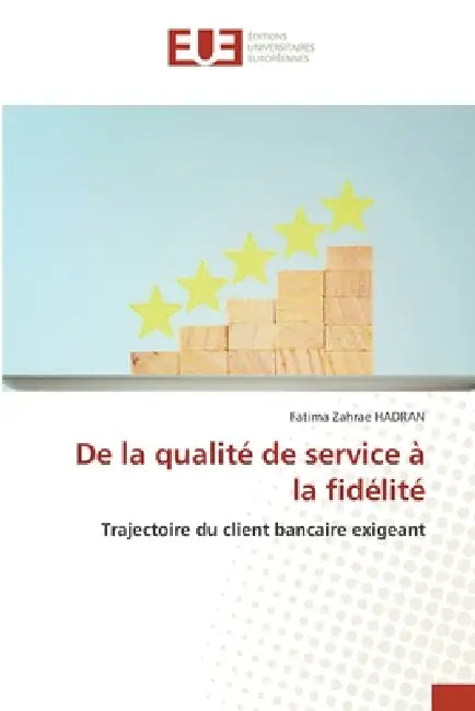 De la qualité de service à la fidélité by Fatima Zahrae Hadran