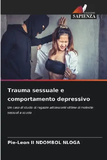 Trauma sessuale e comportamento depressivo by II Ndombol Nloga Pie-Leon