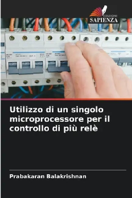 Utilizzo di un singolo microprocessore per il controllo di più relè by Prabakaran Balakrishnan