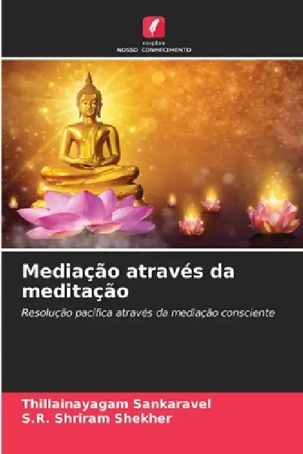Mediação através da meditação by Thillainayagam Sankaravel, S. R. Shriram Shekher