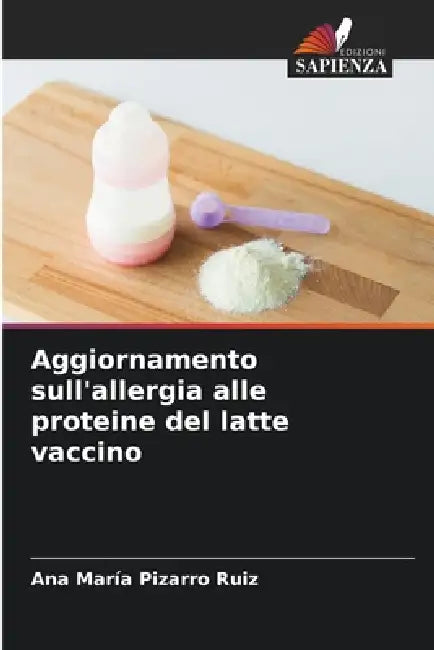 Aggiornamento sull'allergia alle proteine ​​del latte vaccino by Ana María Pizarro Ruiz