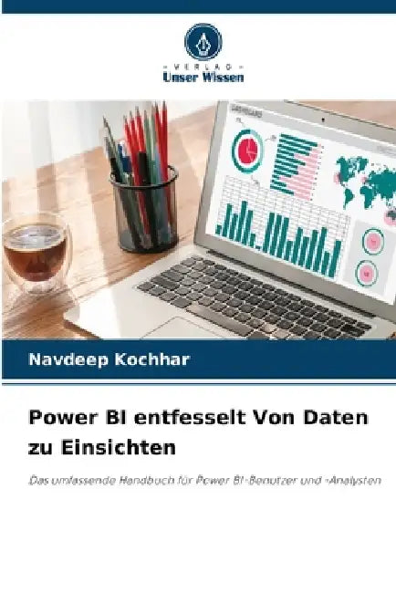 Power BI entfesselt Von Daten zu Einsichten by Navdeep Kochhar
