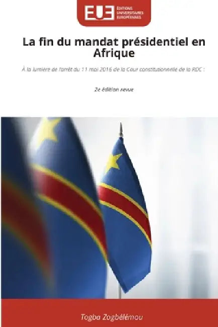 La fin du mandat présidentiel en Afrique by Togba Zogbélémou