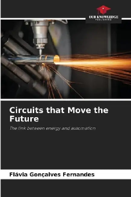 Circuits that Move the Future by Flávia Gonçalves Fernandes