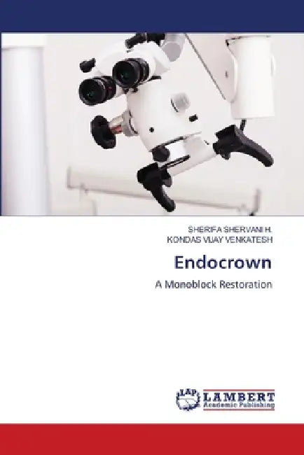 Endocrown by Sherifa Shervani H., Kondas Vijay Venkatesh