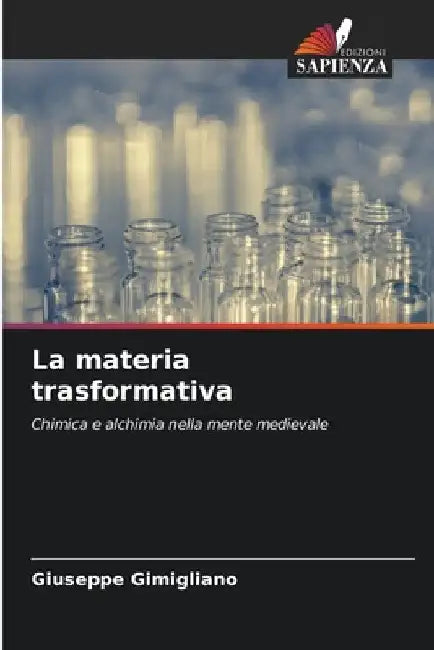 La materia trasformativa by Giuseppe Gimigliano