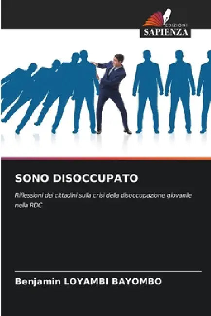 Sono Disoccupato by Benjamin Loyambi Bayombo