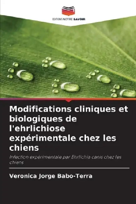 Modifications cliniques et biologiques de l'ehrlichiose expérimentale chez les chiens by Veronica Jorge Babo-Terra