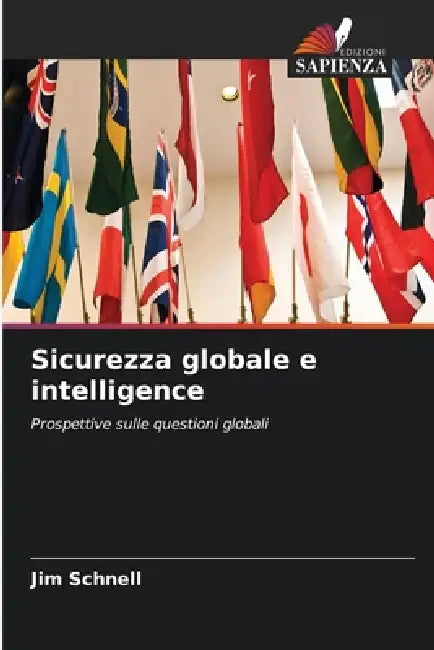 Sicurezza globale e intelligence by Jim Schnell