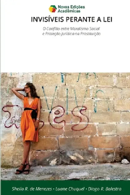 Invisíveis Perante a Lei by Sheila R. de Menezes, Luane Chuquel, Diogo R. Balestra