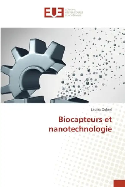 Biocapteurs et nanotechnologie by Louiza Ouksel