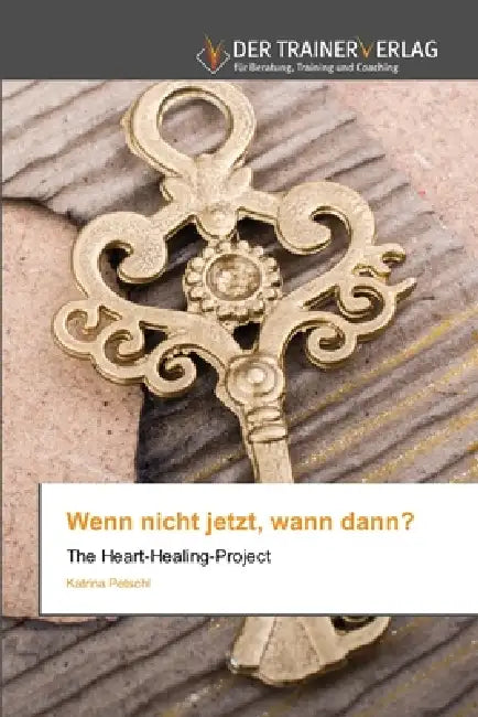 Wenn nicht jetzt, wann dann? by Katrina Petschl