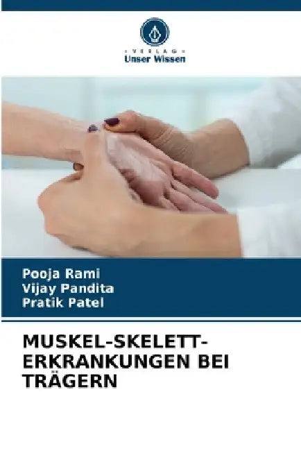 Muskel-Skelett-Erkrankungen Bei Trägern by Pooja Rami