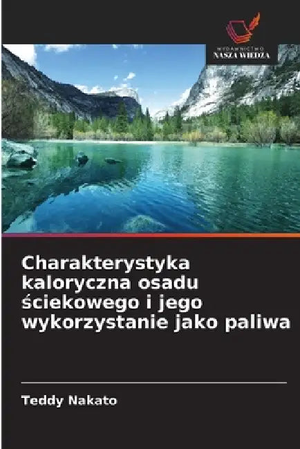 Charakterystyka kaloryczna osadu ściekowego i jego wykorzystanie jako paliwa by Teddy Nakato