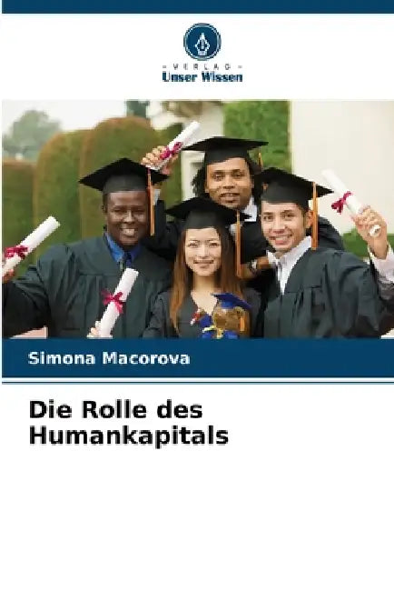 Die Rolle des Humankapitals by Simona Macorova