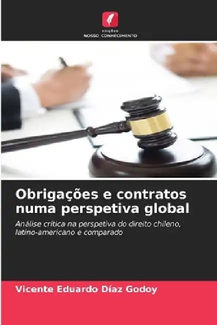 Obrigações e contratos numa perspetiva global by Vicente Eduardo Díaz Godoy
