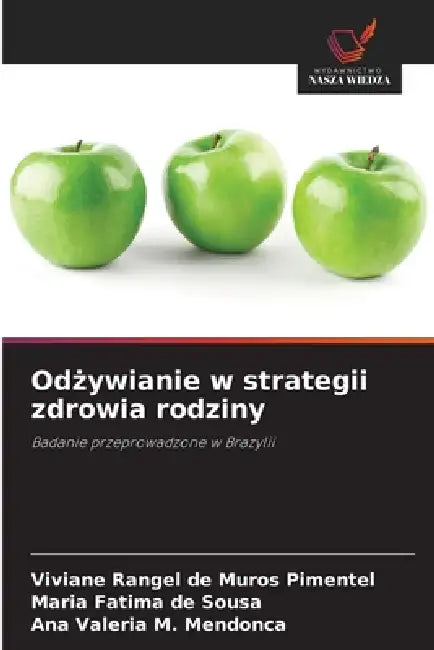 Odżywianie w strategii zdrowia rodziny by Viviane Rangel de Muros Pimentel, Maria Fatima de Sousa, Ana Valeria M. Mendonca