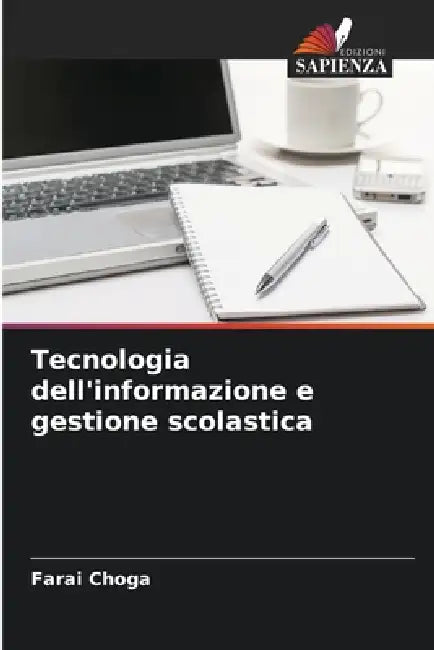 Tecnologia dell'informazione e gestione scolastica by Farai Choga
