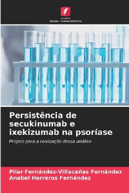 Persistência de secukinumab e ixekizumab na psoríase by Pilar Fernández-Villacañas Fernández, Anabel Herreros Fernandez