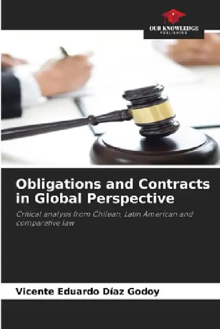 Obligations and Contracts in Global Perspective by Vicente Eduardo Díaz Godoy
