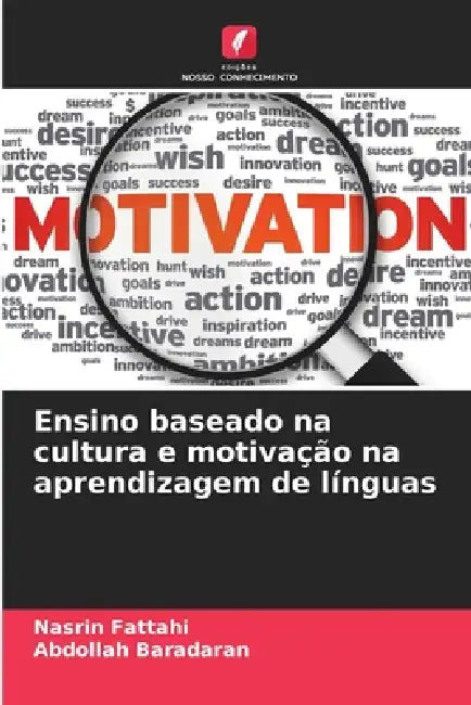 Ensino baseado na cultura e motivação na aprendizagem de línguas by Nasrin Fattahi, Abdollah Baradaran