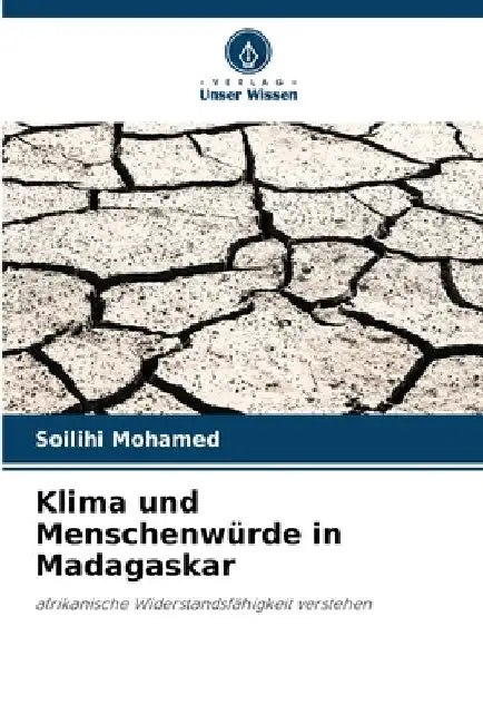 Klima und Menschenwürde in Madagaskar by Soilihi Mohamed