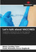 Let's talk about VACCINES by Maria Carolina Talio, Paola Antonella Avaca Gagliardi