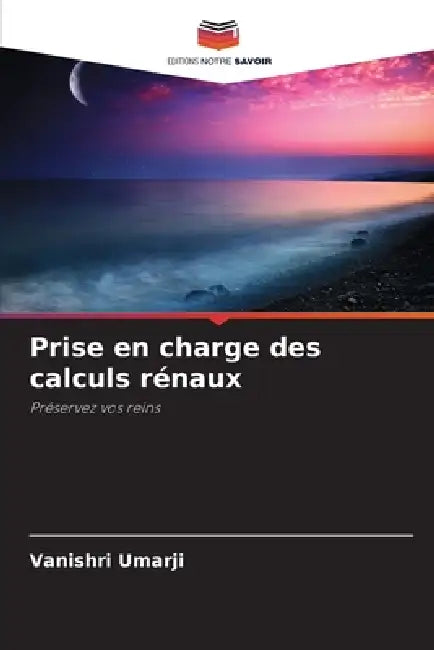 Prise en charge des calculs rénaux by Vanishri Umarji