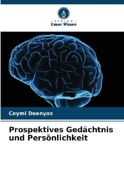 Prospektives Gedächtnis und Persönlichkeit by Ceymi Doenyas