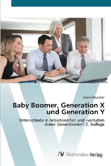 Baby Boomer, Generation X und Generation Y by Jessica Rauecker