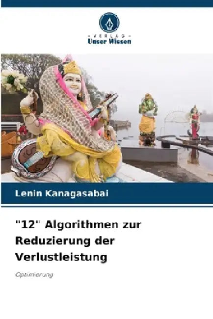 "12" Algorithmen zur Reduzierung der Verlustleistung by Lenin Kanagasabai