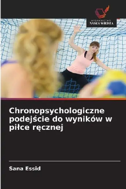Chronopsychologiczne podejście do wyników w pilce ręcznej by Sana Essid