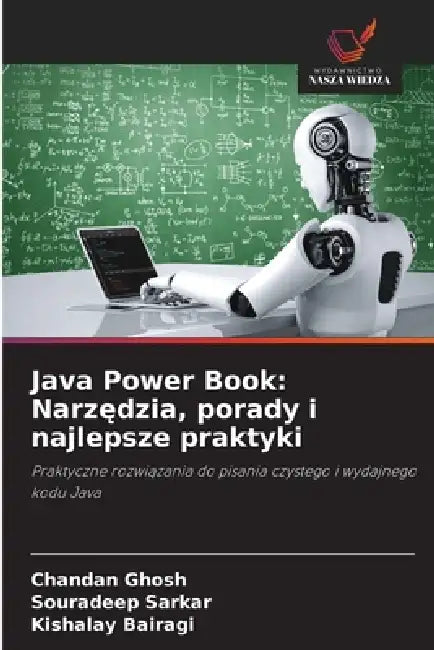 Java Power Book: Narzędzia, porady i najlepsze praktyki by Chandan Ghosh, Souradeep Sarkar, Kishalay Bairagi