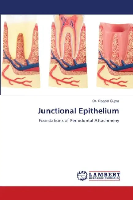 Junctional Epithelium by Roopal Gupta