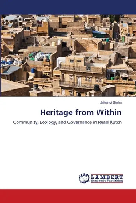 Heritage from Within by Jahanvi Sinha