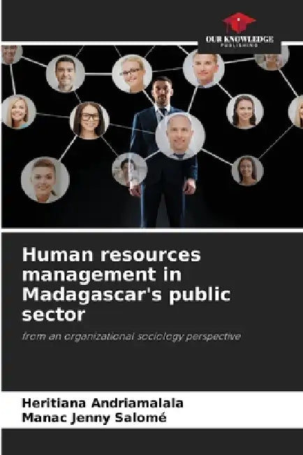 Human resources management in Madagascar's public sector by Heritiana Andriamalala, Manac Jenny Salomé