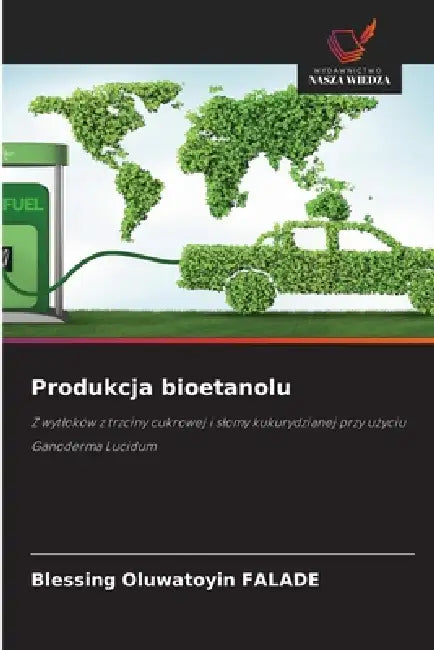 Produkcja bioetanolu by Blessing Oluwatoyin Falade