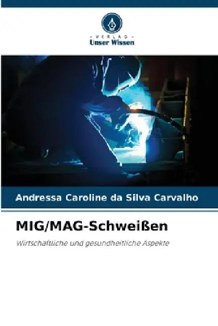 MIG/MAG-Schweißen by Andressa Caroline Da Silva Carvalho