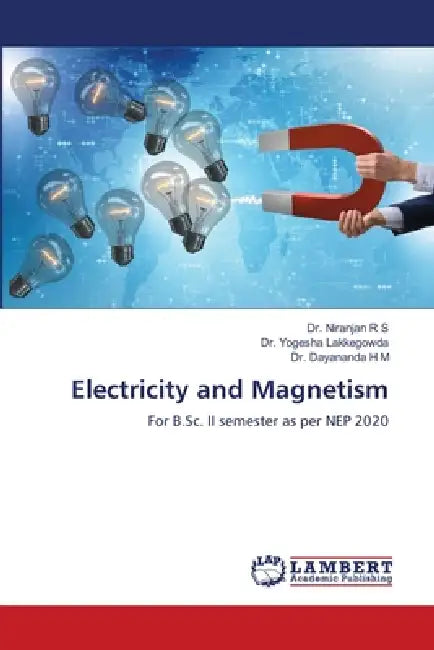 Electricity and Magnetism by Niranjan R. S., Yogesha Lakkegowda, Dayananda H. M.