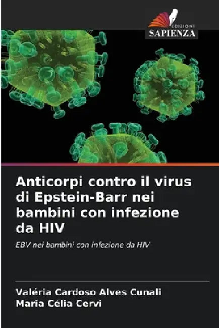 Anticorpi contro il virus di Epstein-Barr nei bambini con infezione da HIV by Valéria Cardoso Alves Cunali, Maria Célia Cervi