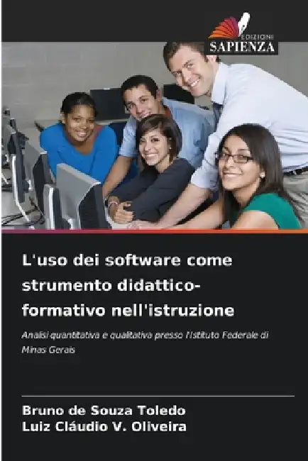 L'uso dei software come strumento didattico-formativo nell'istruzione by Bruno de Souza Toledo, Luiz Cláudio V. Oliveira