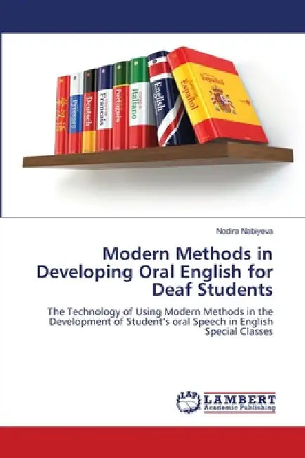 Modern Methods In Developing Oral English For Deaf Students by Nodira Nabiyeva