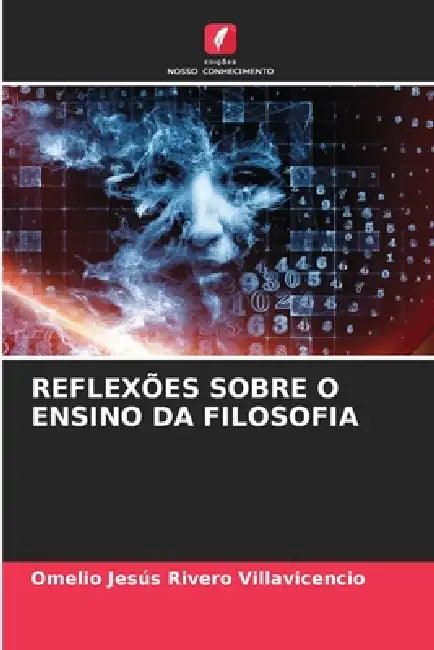 Reflexões Sobre O Ensino Da Filosofia by Omelio Jesús Rivero Villavicencio