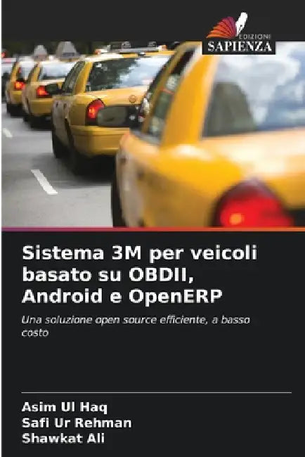 Sistema 3M per veicoli basato su OBDII, Android e OpenERP by Asim Ul Haq, Safi Ur Rehman, Shawkat Ali