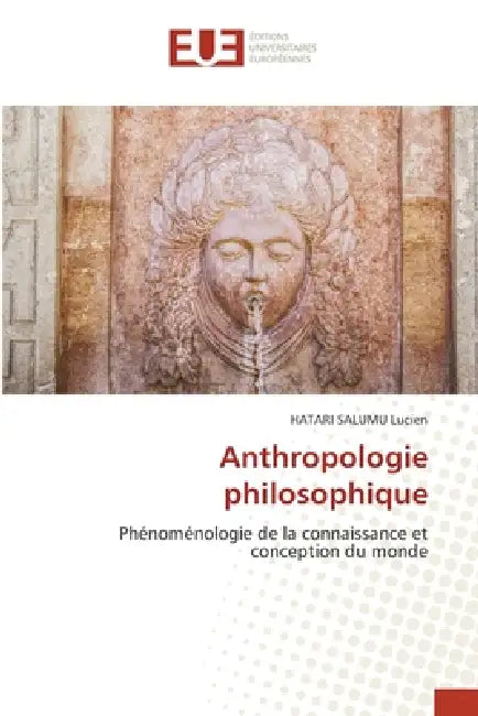 Anthropologie philosophique by Hatari Salumu Lucien